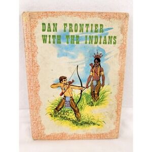 School Reader Dan Frontier With The Indians Hurley 1959 VTG Childrens Book